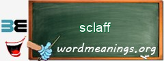 WordMeaning blackboard for sclaff